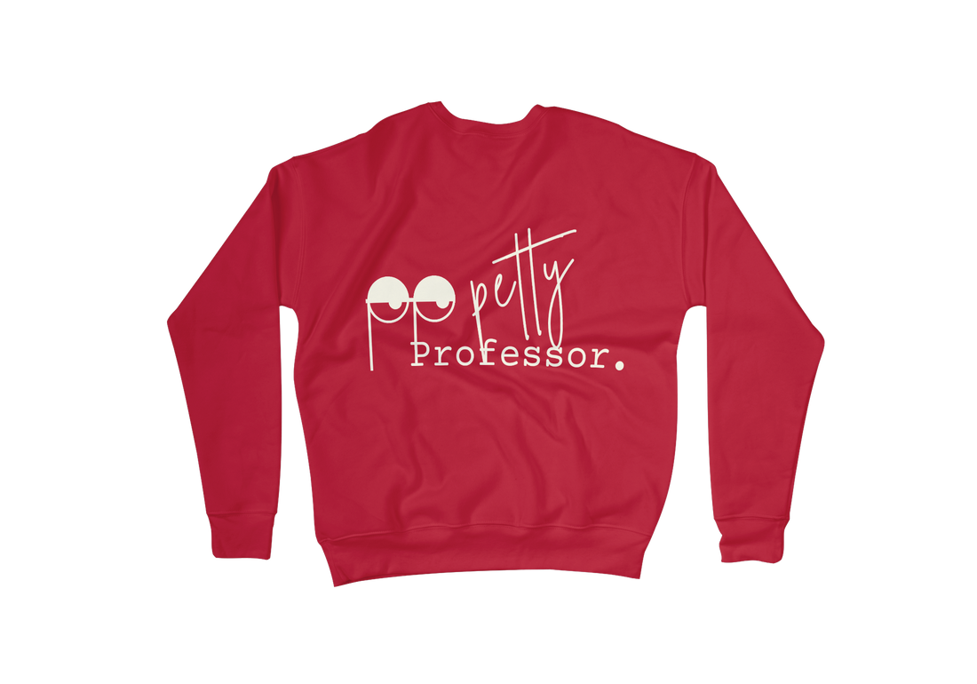"PREORDER" - Petty Professor" Logo Sweatshirt