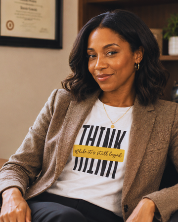 Think While It's Still Legal Tee