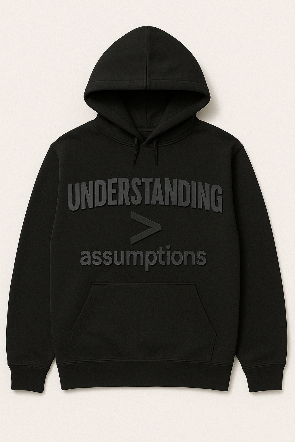 "PREORDER" - UNDERSTANDING > assumptions" Limited Edition Test Hoodie